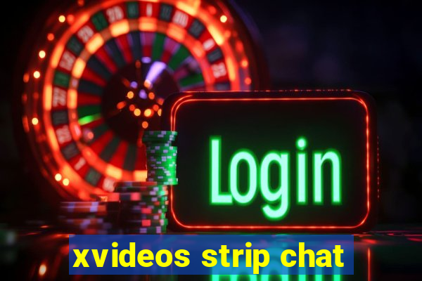 xvideos strip chat